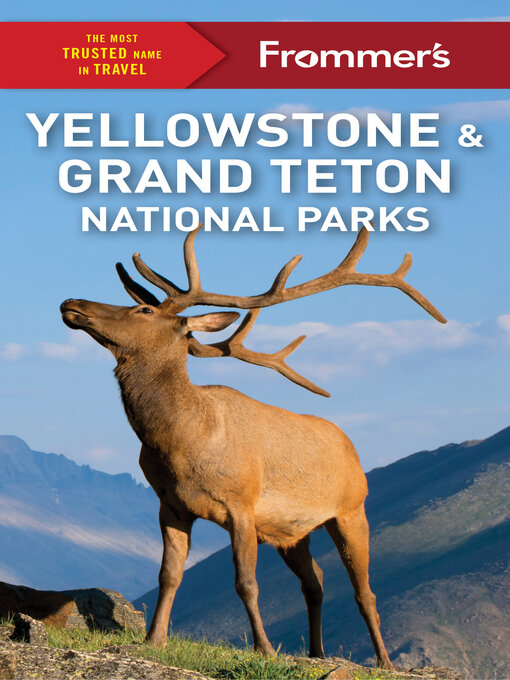 Title details for Frommer's Yellowstone and Grand Teton National Parks by Elisabeth Kwak-Hefferan - Available